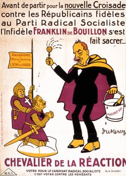 Henry Franklin-Bouillon (1870-1937, membre critique et sécessionniste du parti radical-socialiste) voit son nom de famille détourné par la proximité avec Godefroy de Bouillon